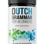Dutch Grammar Workbook Book 1 of 2 Dutch Language Instruction-0